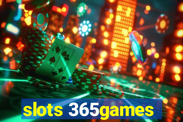 slots 365games